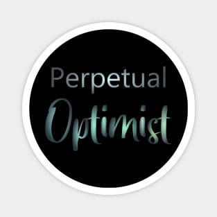 Perpetual optimist, Optimistic Quote Magnet